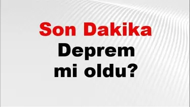 Son Dakika: Deprem Mi Oldu? AFAD Son Depremleri Paylaştı